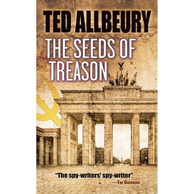 The Seeds of Treason - by  Ted Allbeury (Paperback)