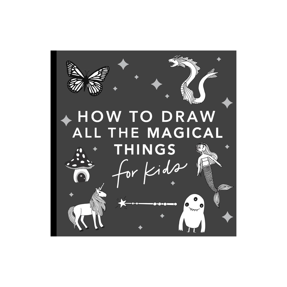 Magical Things: How to Draw Books for Kids with Unicorns, Dragons, Mermaids, and More - (How to Draw for Kids) by Alli Koch (Paperback)