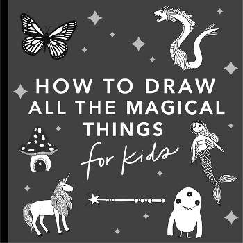 Magical Things: How to Draw Books for Kids with Unicorns, Dragons, Mermaids, and More - (How to Draw for Kids) by  Alli Koch (Paperback)