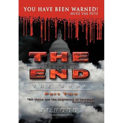 The End the Book - by  J L Robb (Hardcover)