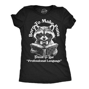 Womens Funny T Shirts Born To Make Puns Forced To Use Professional Language Sarcastic Novelty Tee For Ladies - Crazy Dog Women's T Shirt - 1 of 4