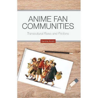 Anime Fan Communities - by  S Annett (Paperback)