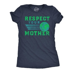 Womens Funny T Shirts Respect Your Mother Sarcastic Earth Day Graphic Tee - Crazy Dog Women's T Shirt - 1 of 4