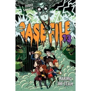 Case File 13 #2: Making the Team - by  J Scott Savage (Paperback) - 1 of 1