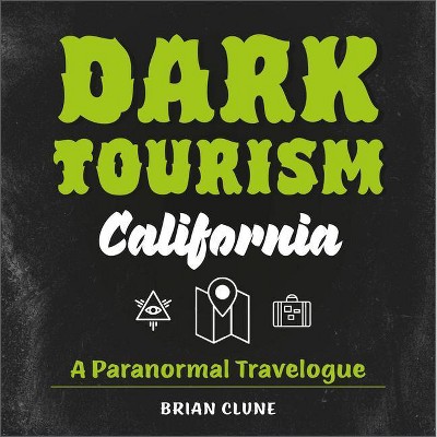 dark tourism california