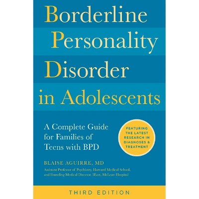 Borderline Personality Disorder in Adolescents, 3rd Edition - by  Blaise Aguirre (Paperback)
