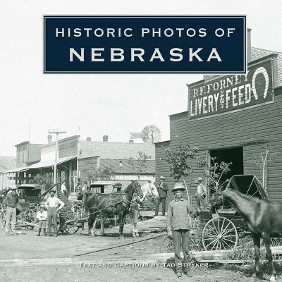 Historic Photos Of Nebraska - (hardcover) : Target