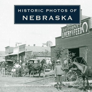 Historic Photos of Nebraska - (Hardcover) - 1 of 1