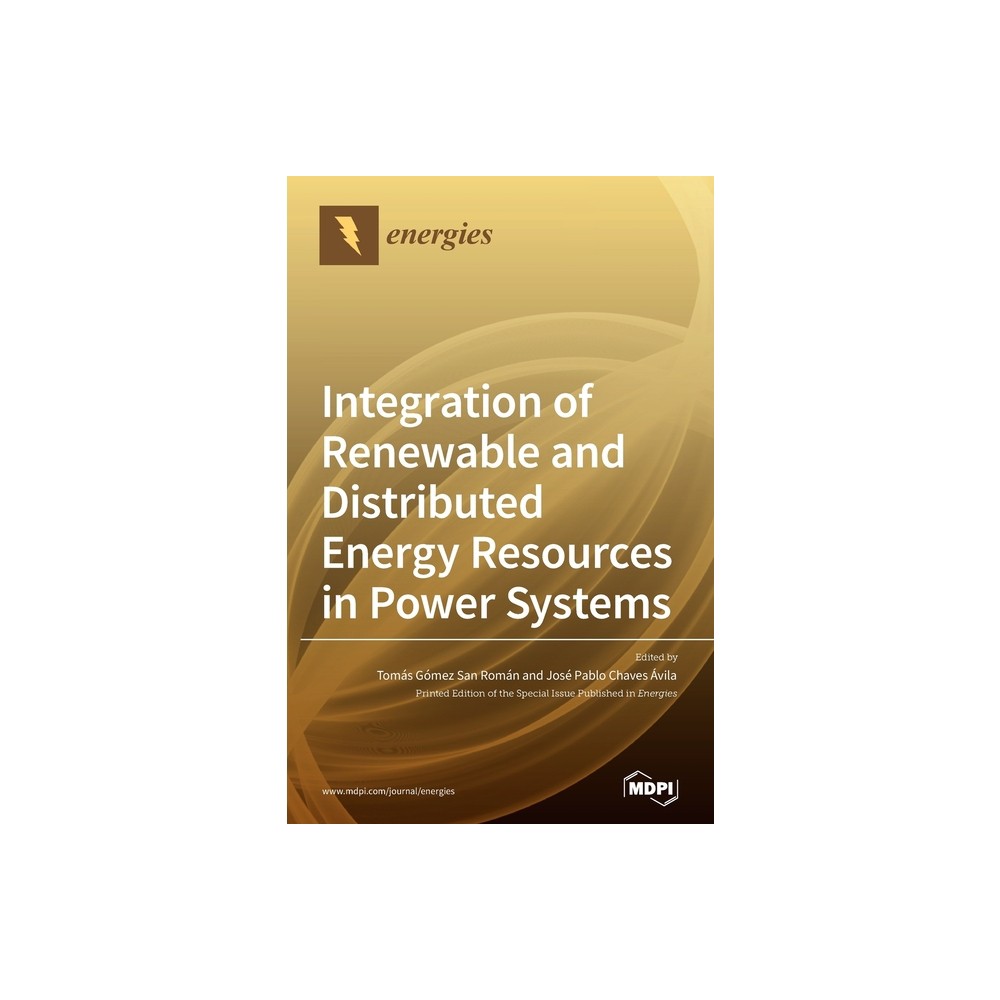 Integration of Renewable and Distributed Energy Resources in Power Systems - (Hardcover)