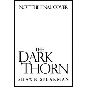 The Dark Thorn - (Annwn Cycle) by  Shawn Speakman (Paperback) - 1 of 1