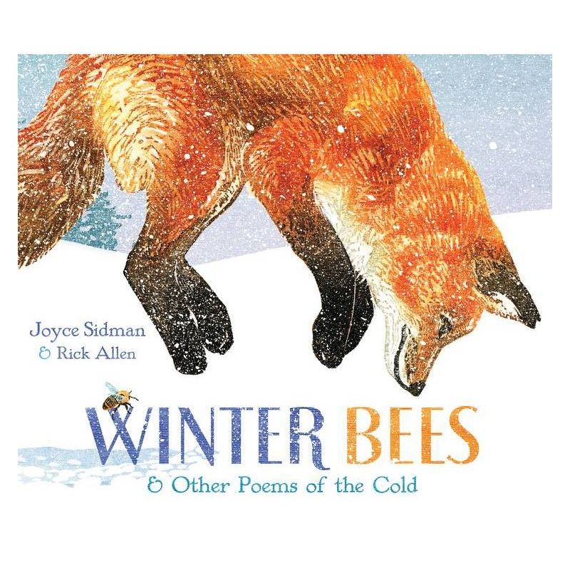 Winter Bees & Other Poems of the Cold - by  Joyce Sidman (Hardcover), 1 of 2