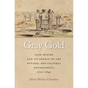 Gray Gold - by  Mark Chambers (Hardcover) - 1 of 1