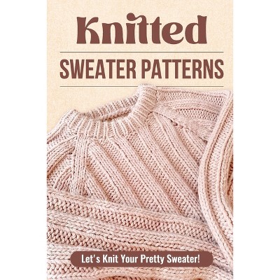 The Knitter's Handy Book Of Patterns - By Ann Budd (hardcover) : Target