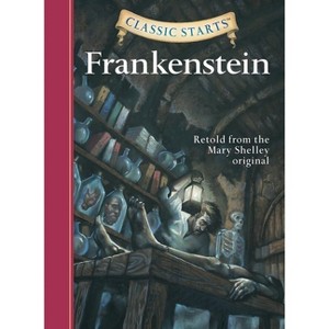 Classic Starts(r) Frankenstein - Abridged by  Mary Shelley (Hardcover) - 1 of 1
