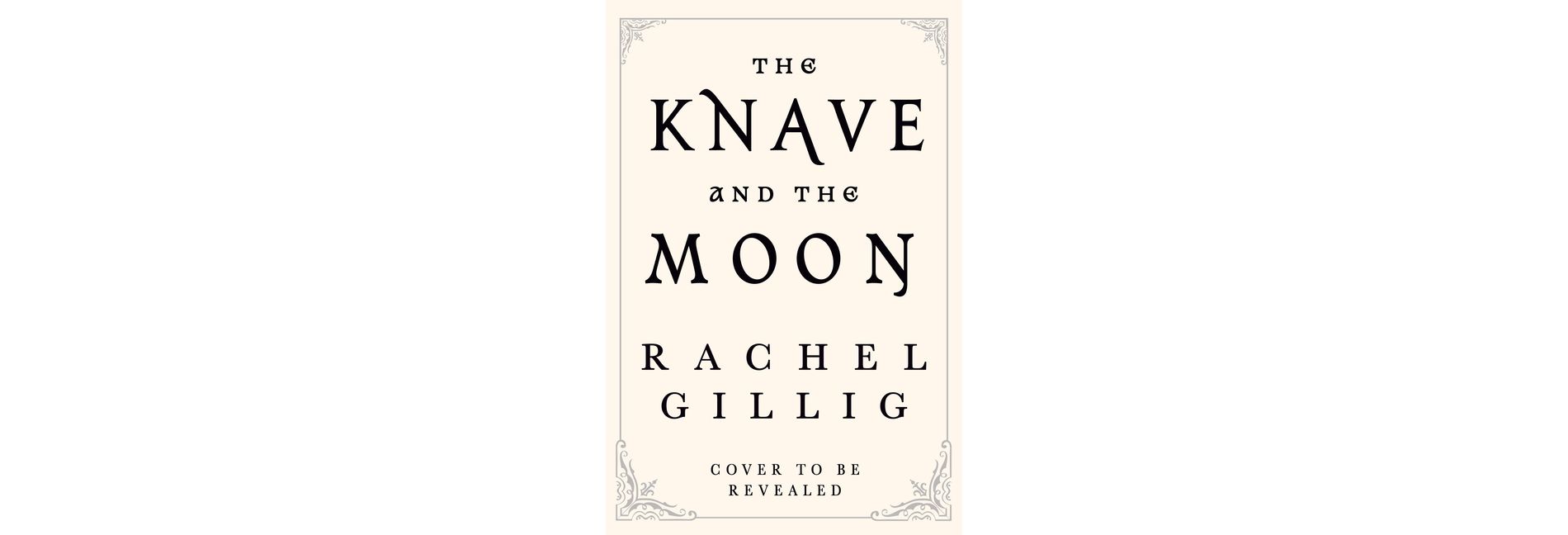 The Knave and the Moon - (The Stonewater Kingdom) by  Rachel Gillig (Hardcover)