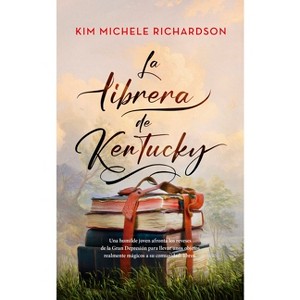 La Librera de Kentucky - by  Kim Michele Richardson (Paperback) - 1 of 1