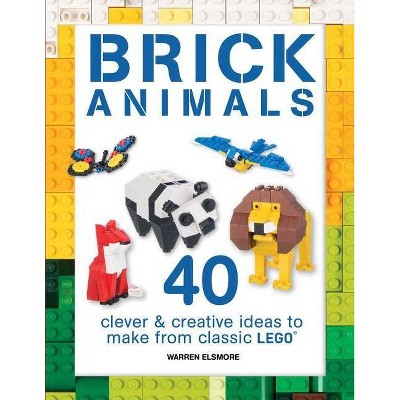 Brick Animals - (Brick Builds Books) by  Warren Elsmore (Paperback)