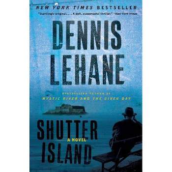 Shutter Island - by  Dennis Lehane (Paperback)