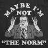 Mens Funny T Shirts Maybe Im Not The Norm Sarcastic Chris Farley Graphic Novelty Tee For Men - Crazy Dog Men's T Shirt With Movie Sayings - 2 of 4