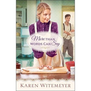 More Than Words Can Say - by  Karen Witemeyer (Paperback) - 1 of 1