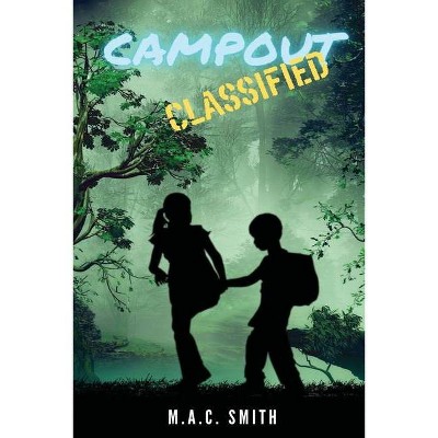 Campout - by  M a C Smith (Paperback)