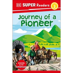 DK Super Readers Level 2 Journey of a Pioneer - (Paperback) - 1 of 1