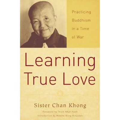 Learning True Love - by  Chan Khong (Paperback)