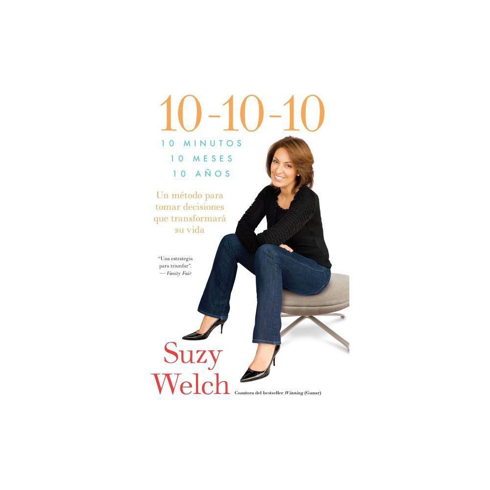 10-10-10 (10-10-10; Spanish Edition) - (Atria Espanol) by Suzy Welch (Paperback)