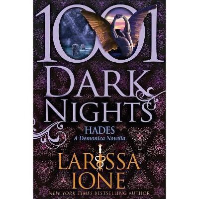 Hades - (1001 Dark Nights) by  Larissa Ione (Paperback)