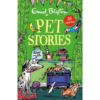 Pet Stories - by  Enid Blyton (Paperback)