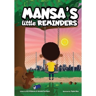 Mansa's little Reminders - by  A D Williams & Kendal Fordham (Paperback)