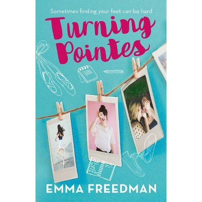 Turning Pointes - by  Emma Freedman (Paperback)