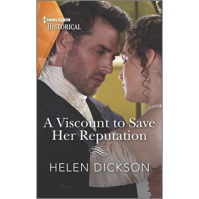 A Viscount to Save Her Reputation - by  Helen Dickson (Paperback)