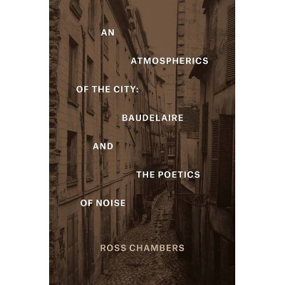 An Atmospherics of the City - (Verbal Arts: Studies in Poetics) by  Ross Chambers (Hardcover)