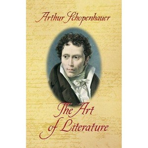 The Art of Literature - by  Arthur Schopenhauer (Paperback) - 1 of 1