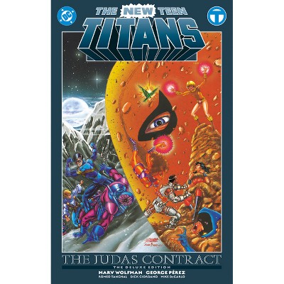 The New Teen Titans: The Judas Contract Deluxe Edition - by  George Pérez & Marv Wolfman (Hardcover)