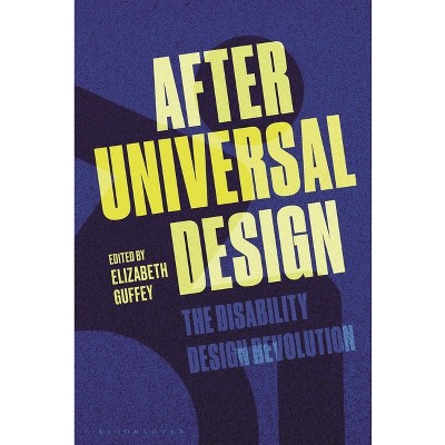 After Universal Design - by  Elizabeth Guffey (Hardcover)