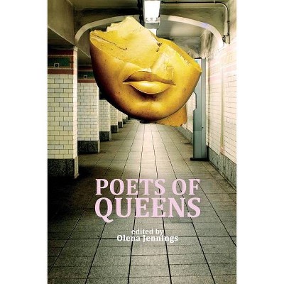 Poets of Queens - by  Olena Jennings (Paperback)