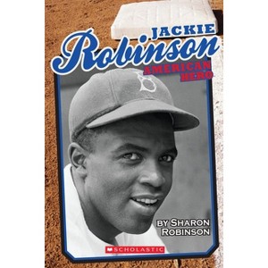 Jackie Robinson - by  Sharon Robinson (Paperback) - 1 of 1