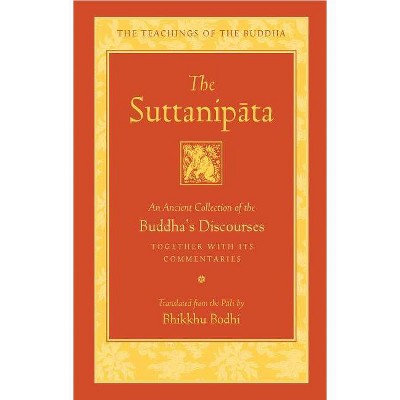 The Suttanipata - (Teachings of the Buddha) by  Bodhi (Hardcover)