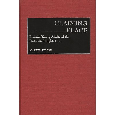 Claiming Place - by  Marion Kilson (Hardcover)