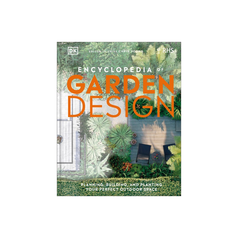 Encyclopedia of Landscape Design - by DK (Hardcover)