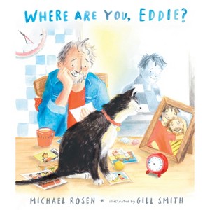 Where Are You, Eddie? a Companion to Michael Rosen's Sad Book - (Hardcover) - 1 of 1