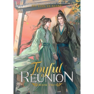 Joyful Reunion (Novel) Vol. 2 - by  Fei Tian Ye Xiang (Paperback)