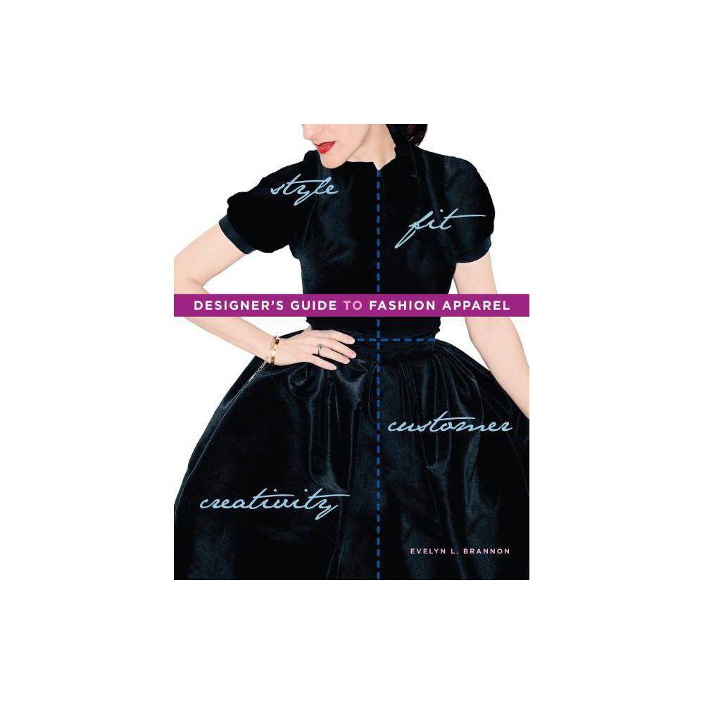 Designer's Guide to Fashion Apparel - by Evelyn L Brannon (Paperback)