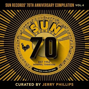 Various Artists - Sun Records' 70th Anniversary Compilation, Vol. 4 (Curated By Jerry Ph illips) (Vinyl) - 1 of 1