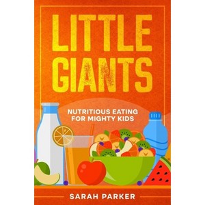 Little Giants - by  Sarah Parker (Paperback) - 1 of 1