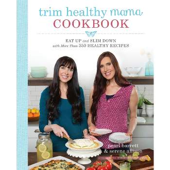 Trim Healthy Mama Cookbook - by  Pearl Barrett & Serene Allison (Paperback)