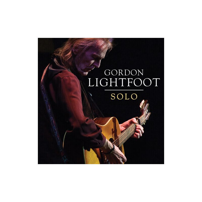 Gordon Lightfoot - Solo, 1 of 2