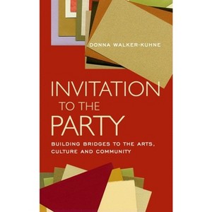 Invitation to the Party - by  Donna Walker-Kuhne (Paperback) - 1 of 1
